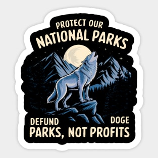 Protect Our National Parks – Defund Dog Parks, Not Profits Sticker